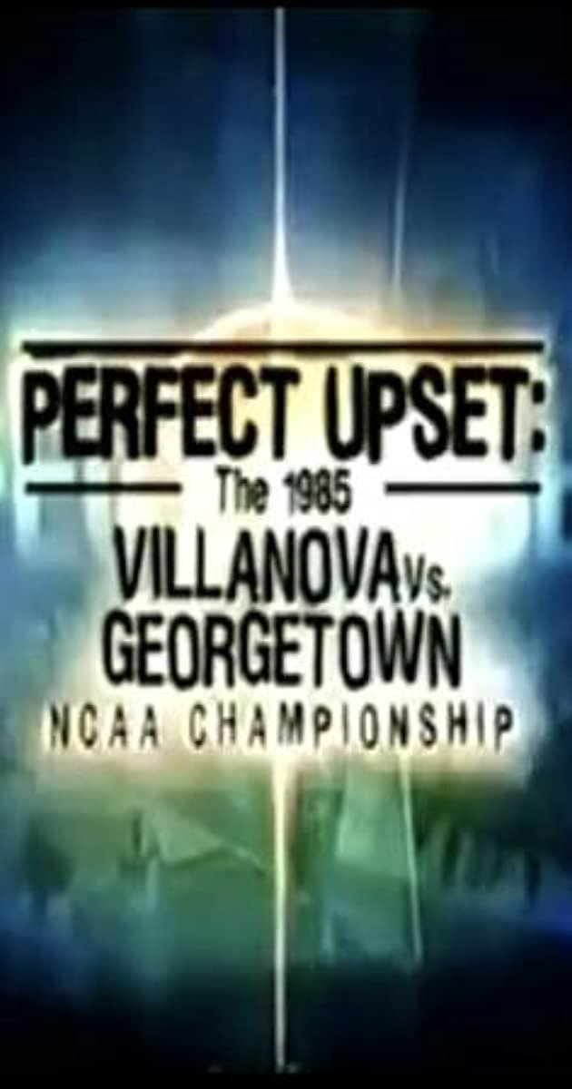 Постер Perfect Upset: The 1985 Villanova vs. Georgetown NCAA Championship